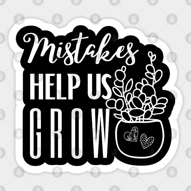 Mistakes help us grow Sticker by DDCreates